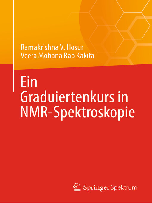 Title details for Ein Graduiertenkurs in NMR-Spektroskopie by Ramakrishna V. Hosur - Available